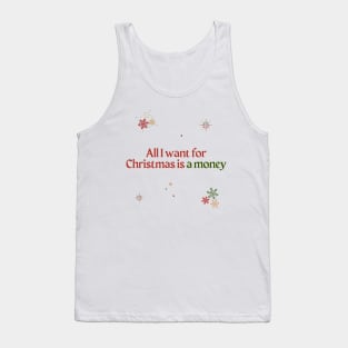 All I want for Christmas is a money Tank Top